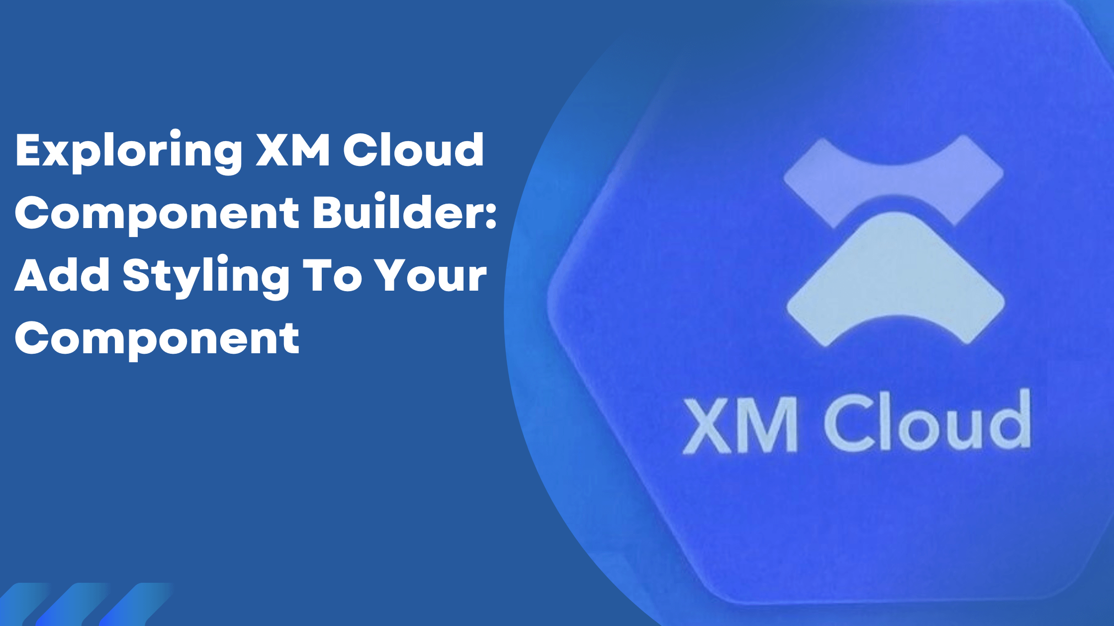 XM Cloud Add Styling To Your Component